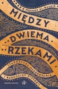 Między dwiema rzekami - Moudhy Al-Rashid