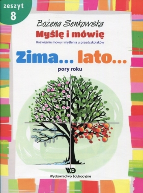 Myślę i mówię Zeszyt 8 Zima Lato Pory roku - Senkowska Bożena