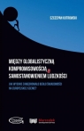 Między globalistyczną kompromisowością a... Szczepan Kutrowski