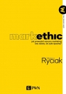 MarkEthicJak prowadzić etyczny marketing bez obawy, że zyski spadną