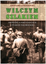 Wilczym szlakiem - Grzegorz Łysoniewski