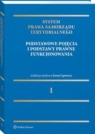  System Prawa Samorządu Terytorialnego. Tom 1.Podstawowe pojęcia i