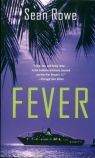 Fever Rowe Sean