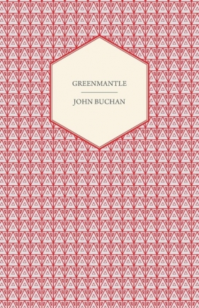 Greenmantle - Buchan John