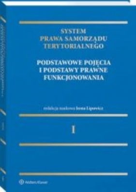 System Prawa Samorządu Terytorialnego. Tom 1.