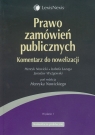 Prawo zamówień publicznych Komentarz do nowelizacji Nowicki Henryk, Łazuga Izabela, Wyżgowski Jarosław