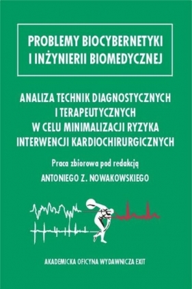 Analiza technik diagnostycznych i terapeutycznych w celu minimalizacji ryzyka interwencji kardiochirurgicznych