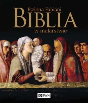 Biblia w malarstwie - Bożena Fabiani