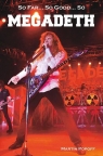 So Far... So Good... So Megadeth Historia zespołu Popoff Martin