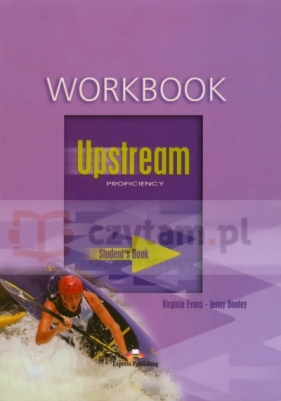Upstream Proficiency Workbook - Evans Virginia, Dooley Jenny