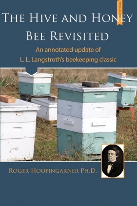 The Hive and the Honey Bee Revisited - Hoopingarner Roger