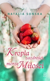 Kropla zazdrości, morze miłości - Natalia Sońska