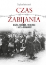 Czas zabijania DL Stephan Lehnstaedt
