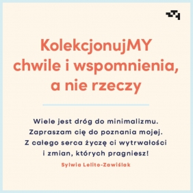 Polski minimalizm. Sprzątamy swoją przestrzeń metodą 22 kategorie przez 12 miesięcy - Sylwia Lelito-Zawiślak