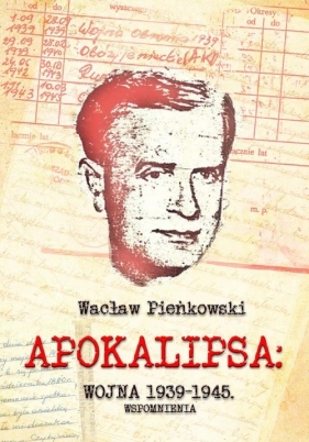 Apokalipsa: Wojna 1939-1945 - Pieńkowski Wacław