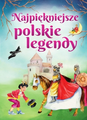 Najpiękniejsze polskie legendy