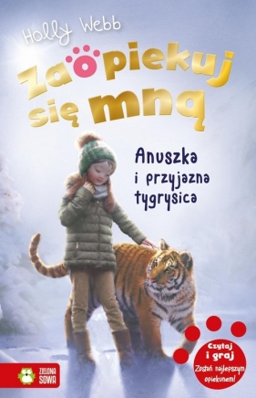Zaopiekuj się mną. Anuszka i przyjazna tygrysica - Holly Webb