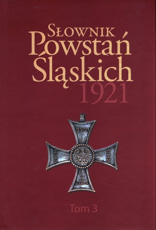 Słownik Powstań Śląskich 1921 Tom 3 / Instytut