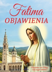 Fatima. Objawienia - Anna Paterek