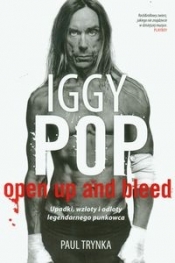 Iggy Pop Open Up and Bleed - Trynka Paul