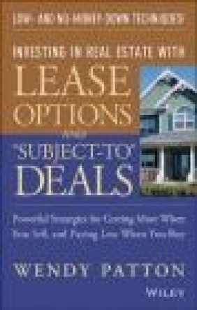 Investing in Real Estate With Lease Options and Subject-To D Wendy Patton,  Patton