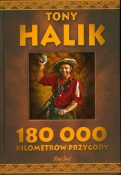 180 000 kilometrów przygody (Uszkodzona okładka) - Tony Halik