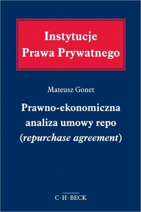 Prawno-ekonomiczna analiza umowy repo (repurchase agreement) - dr Mateusz Gonet