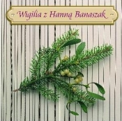 Wigilia z Hanną Banaszak CD - Opracowanie zbiorowe