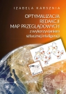 Optymalizacja redakcji map przeglądowych... Izabela Karsznia