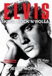 Elvis. Król rock and rolla - Jerry Hopkins