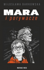 Mara i porywacze - Miłosława Barkowska