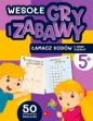 Wesołe gry i zabawy. Łamacz kodów i inne zabawy - Opracowanie zbiorowe