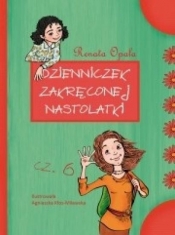 Dzienniczek zakręconej nastolatki część 6 - Renata Opala