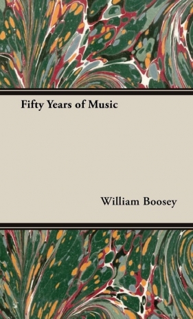 Fifty Years of Music - Boosey William