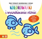 Moje pierwsze kolorowanki i zabawy. Kolorowanki i wyszukiwanie różnic - Opracowanie zbiorowe