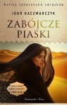 Zabójcze piaski Igor Kaczmarczyk