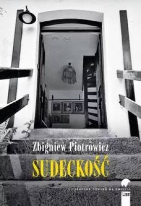 Sudeckość - Zbigniew Piotrowicz