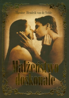 Małżeństwo doskonałe - Velde Theodor Hendrik