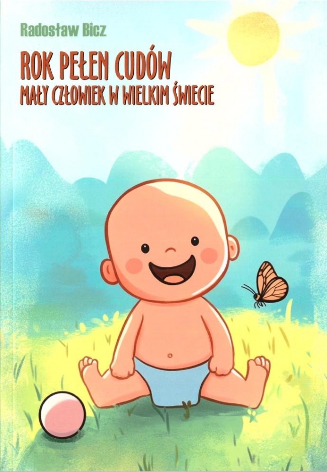 <img src='https://webimage.pl/pics/370/3/d9788368203370.jpg' style='height:440px' /> Rok pełen cudów. Mały człowiek w wielkim świecie