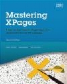 Mastering XPages Tony McGuckin, Mark Wallace, Martin Donnelly