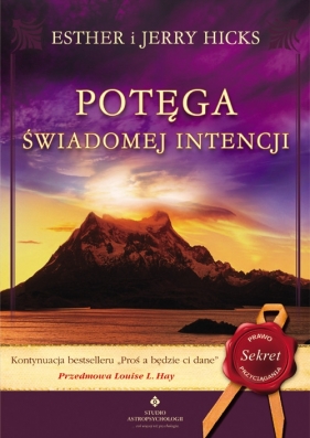 Potęga świadomej intencji - Hicks Esther, Hicks Jerry<br />