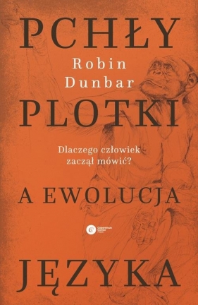 Pchły, plotki a ewolucja języka - Dunbar Robin