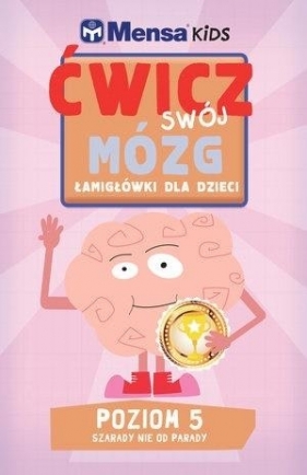 Mensa Kids. Ćwicz swój mózg. Łamigłówki 5 - Robert Allen, Harold Gale, Carolyn Skitt