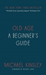 Old Age A Beginner's Guide Kinsley Michael