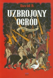 Uzbrojony ogród i inne historie - David B.