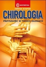 Chirologia. Przyszłość w Twoich dłoniach - Teresa Stąpór