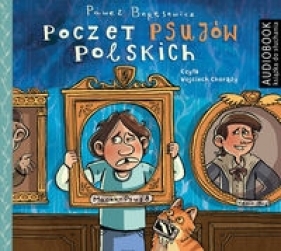 Poczet psujów polskich (Audiobook) - Beręsewicz Paweł 