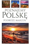 Poznajemy Polskę Podróże Marzeń Jędrzejewski Dariusz