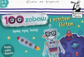 Kapitan Nauka. 100 zabaw z robotem Eliotem 4-5 lat - Bożena Dybowska, Grabek Anna