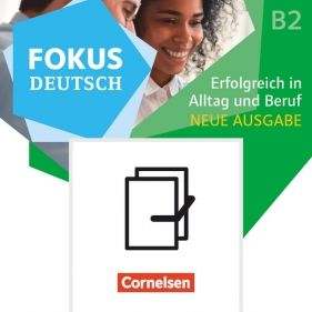 Fokus Deutsch B2 - Erfolgreich in Alltag und Beruf - Kurs- und Übungsbuch und Prüfungstraining im Pa